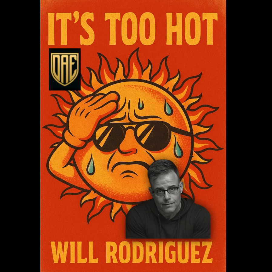 It's Too Hot by Will Rodriguez